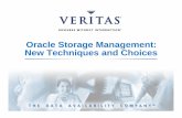 Oracle Storage Management: New Techniques and … History Pre-1999 1999 2000 2001 Oracle and VERITAS sign ODM agreement VERITAS releases DB Edition 3.0 w/ODM support Oracle develops