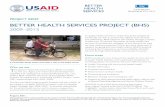Better HealtH ServiceS Project (BHS) - URC Cambodia€¦ · Better HealtH ServiceS Project (BHS) ... Better Health Services: Project Brief 3 ... guidelines, which articulate the structural