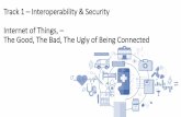 Track 1 Interoperability & Security Internet of Things ...ga.himsschapter.org/sites/himsschapter/files/ChapterContent/ga/IoT... · • Bio-hacking - Where will this leave us? Well