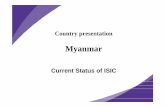Myanmar - Stat e-National Task Force has been assigned in 2001. IT Standardization Steering Committee (ITSSC) to implement the standard coding system in Myanmar is