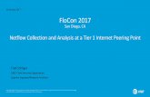 Netflow Collection and Analysis at an Internet ... - schd.wsschd.ws/hosted_files/flocon2017/22/Netflow Collection and Analysis... · Netflow Collection and Analysis at a Tier 1 Internet