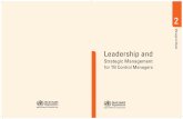 Leadership and Strategic Management for TB Control …apps.searo.who.int/pds_docs/B2366.pdf · ... to programme effectiveness 2. identify your own managerial ... 2 Leadership and