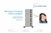 Wireless Testing with octoBox - octoScope · attenuator RF isolation box USB Feed- ... filter design AC power connection Fan Quad high ... AC power entry module IEC-320 C14 inlet