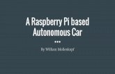 A Raspberry Pi based Autonomous Car - Biri.me · Introduction Most of us might be aware of the existence of Google’s Autonomous car And some of us have probably at least dabbled