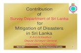 Survey Department of Sri Lanka for Mitigation of … 2007 1 The Survey Department of Sri Lanka Contribution of Survey Department of Sri Lanka for Mitigation of Disasters ... March