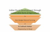 Indian&Rural&Developmentthrough& … · Sri Subhash$Palekar$ Prepared’by’Sri’Raviji’ Sri Subhash&Palekarji& ... • Produce&poison&free&plenty&of&food&for&all.&