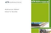 Advance Steel User's Guide - Graitec · is not a replacement for the training program. This guide includes infor- ... Advance is part of the GRAITEC CAD / Analysis and Design ...