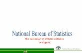 the custodian of official statistics in Nigeria - SESRIC · 1st , the Ministry of Finance, ... • This state of affairs needed a change, and the change ... Ebonyi Akwa Ibom Lagos