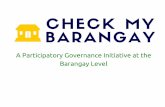 Barangay Level #3/( - ANSA-EAP · Check My Barangay is a participatory governance initiative focusing at the barangay level. Participatory governance "Participatory governance consists