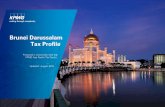Brunei Darussalam Tax Profile - KPMG · Brunei Darussalam . Tax Profile ... to be classified as qualifying activities for pioneer ... exists in respect of income from petroleum ...