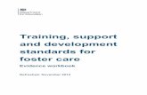 Training, support and development standards for foster … · Training Support and Development Standards, ... 2.3 Relationships with parents and others. ... 4.2 Knowing about communication.