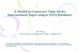 A Model to Construct Time Series International Input ...siteresources.worldbank.org/INTRANETTRADE/Resources/Internal... · A Model to Construct Time Series International Input-output