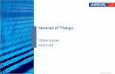 Internet of Things - :: Bharat Exhibitions ::€¦ ·  · 2016-09-10Internet of Things Uttam Kumar Aircel Ltd January 2015 . IOT Enabling Digital Business ... value added services.