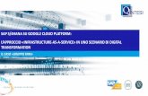 SAP S/4HANA SU GOOGLE CLOUD PLATFORM · Cloud Dataflow Cloud Dataproc Cloud Datalab Cloud Pub/Sub Genomics. SAP S/4HANA su Google Cloud Platform: ... •TPL •Trasporto regionale