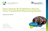 How Oracle BI Publisher Serves Your PeopleSoft Reporting Needsdevspearmccom.c.presscdn.com/wp-content/uploads/2015/02/How-Or… · REMINDER Check in on the COLLABORATE mobile app