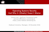 Operating Systems Security And Why It ... - RedTeam Pentesting · Operating Systems Security And Why It (Mostly) Doesn't Matter Patrick Hof - RedTeam Pentesting GmbH patrick.hof@redteam-pentesting.de
