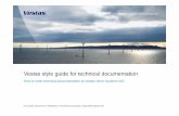 Vestas style guide for technical documentation · Vestas style guide for technical documentation How to write technical documentation at Vestas Wind Systems A/S 24-11-2015, Susanne