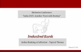 Edelweiss Conference - indusind.com · Indian Banking at Inflection –Topical Themes February 07, 2018 Edelweiss Conference “India 2025: Another Tryst with Destiny”