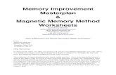 Memory Improvement Masterplan Magnetic Memory Method ... · Memory Improvement Masterplan & Magnetic Memory Method Worksheets ... others will take a little bit more of your time ...