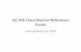 GC-MS ChemStation Reference Guide - Indiana …msf.chem.indiana.edu/docs/GC-MS-reference jul2014.pdfQuick Description • Agilent 7683B autosampler and tray – Can handle up to 100