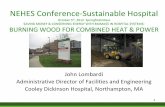 NEHES Conference-Sustainable Hospital€“Two micro-steam turbines produce •350 KW of 2,000 KW peak load (17.5%) •2,000,000 KWH per year (12.5%) –680 ton absorption chiller