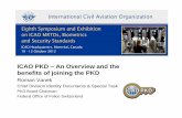 ICAO PKD - An Overview · ICAO PKD – An Overview and the ... (technical participation + ICAO ... • High-Level Conference on Aviation Security 12. – 14.