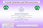Crystal Structure and Microstructure - IIT Kanpur Crystal... · Crystal Structure and Microstructure ANANDH SUBRAMANIAM. Materials Science and Engineering. INDIAN INSTITUTE OF TECHNOLOGY
