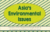 Pollution of the Yangtze and Ganges Rivers & Air Pollution ... · Pollution of the Yangtze and Ganges Rivers & Air Pollution and Flooding in India and ... Describe the causes and