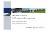 We develop leaders - Online-Stipendium und …€¦ ·  · 2007-04-03Close personal contact to lecturers ... Evaluation of documents by EBS, ... an integrated group discussion and
