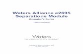 Waters Alliance e2695 Separations Module Operator’s Guide€¦ ·  · 2014-01-06and troubleshooting the Waters Alliance e2695 Separations Module. It also includes appendixes for