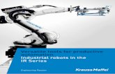 Versatile tools for productive automation Industrial ...€¦ · Versatile tools for productive automation Industrial robots in the IR Series IR stands for industrial robot. They
