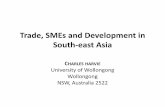 Trade, SMEs and Development in South-east Asia ·  · 2015-04-14Trade, SMEs and Development in South-east Asia CHARLES HARVIE University of Wollongong Wollongong NSW, Australia 2522
