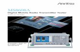 Brochure: MS8608A Digital Mobile Radio Transmitter Tester ·  · 2016-03-18Digital Mobile Radio Transmitter Tester 9 kHz to 7.8 GHz ... soft-key menu after setting the measurement