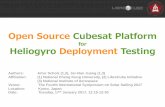 Open Source Cubesat Platform - jsforum.or.jp. Artur...Open Source Cubesat Platform for Heliogyro Deployment Testing Authors: Artur Scholz ... • The center of mass of the cubesat
