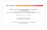 2015 STLE Tribology Frontiers Conference · 2015 STLE Tribology Frontiers Conference Including Pre-Conference Workshop Advances ... the concentration of chemical-based lubricant performance