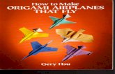 interesi.files.wordpress.com · How to Make Origami Airplanes That Fly GERY HSU DOVER PUBLICATIONS, INC. New York