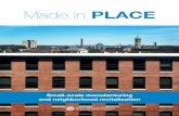 Made in PLACE - Smart Growth America · 4 Made In Place: Small-Scale Manufacturing and Neighborhood Revitalization How do small-scale manufacturing, downtowns and neighborhood centers