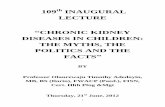 109 INAUGURAL LECTURE CHRONIC KIDNEY DISEASES IN CHILDREN ... · 109th INAUGURAL LECTURE “CHRONIC KIDNEY DISEASES IN CHILDREN: ... member of the department and Dean, ... Anatomy