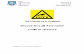 Closed Circuit Television Code of Practice/file/CCTVCoPDec... · The University of Sheffield CCTV Code of Practice Contents Section Page Introduction 1 Use of CCTV and Complaints