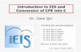 Introduction to EIS and Conversion of CPE into Cpublish.uwo.ca/~ecsweb/Displays/EIS-CPE.pdf · 1 Introduction to EIS and Conversion of CPE into C Dr. Zack Qin The Blind Men and the
