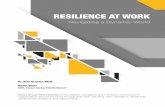 Resilience at Work - Squarespace · Resilience at Work What is Resilience, and why is it important? The Merriam-Webster’s Collegiate® Dictionary, Eleventh Edition defines resilience