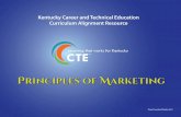 Kentucky Career and Technical Education Curriculum ...education.ky.gov/CTE/Documents/Principles of Marketing Curriculum...Principles of Marketing . Course Description: This course