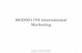 MOD001194 International Marketing - ftms.edu.my - International... · MOD001194 International Marketing ... - Standardise product/adapt communication (e.g. Horlicks is promoted as