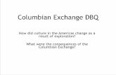 Columbian Exchange DBQ - Paulding County School District · Columbian Exchange DBQ ... • New World: the Americas • Old World: Europe, ... it leaves out the fact that this encounter