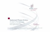 National Phase Entry - WIPO · We will examine the ... Early National Phase Entry Applicant can enter the national phase at any time ... Early national processing can only begin at