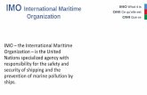 IMO International Maritime Organization - College of International Maritime Organization History • 1948 International Conference in Geneva, where the IMO was formally established.