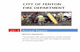 CITY OF FENTON FIRE DEPARTMENT also collected $8,690 under our cost recovery ordinance. ... Matt Everhard 5/2009 Nick Schulz 11/2001 Matthew Hadfield ... City of Fenton Fire Department