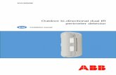 Outdoor bi-directional dual IR perimeter detector - ABB … · The outdoor bi-directional dual IR perimeter detector enables to control the buildings ... Execute the detector test