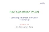 Next Generation WLAN - SNUmmlab.snu.ac.kr/links/hsn/workshop/hsn2005/... · Next Generation WLAN Samsung Advanced Institute of ... BSS 2 802.11 LAN BSS 1 Access Point ... Atheros,