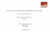 The Future of Logistical Collaboration in Europe - CO3 … · The Future of Logistical Collaboration in Europe Professor Alan McKinnon Kühne Logistics University Hamburg 28th May